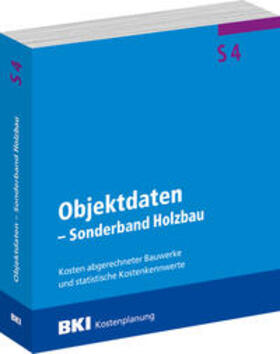 BKI Objektdaten Sonderbau S4 - Holzbau | Buch | 978-3-481-04462-6 | sack.de