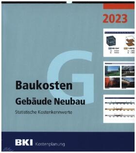 BKI Baukosten Gebäude + Bauelemente Neubau 2023 - Kombi Teil 1-2 | Buch | 978-3-481-04571-5 | sack.de