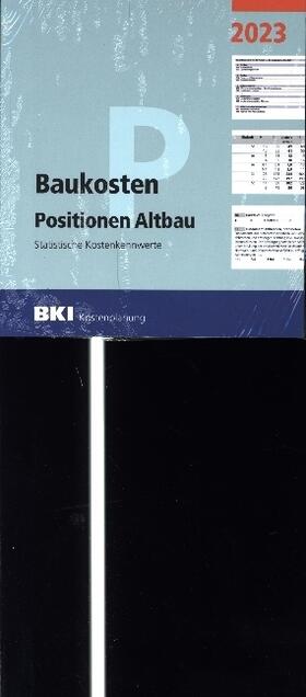 BKI Baukosten Gebäude + Positionen Altbau 2023 | Buch | 978-3-481-04578-4 | www.sack.de