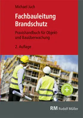 Juch | Fachbauleitung Brandschutz | Buch | 978-3-481-04629-3 | sack.de