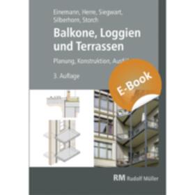Einemann / Siegwart / Silberhorn |  Balkone, Loggien und Terrassen - E-Book (PDF) | eBook | Sack Fachmedien
