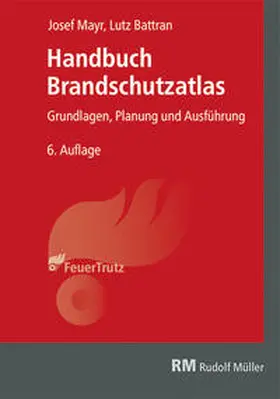Mayr / Battran |  Handbuch Brandschutzatlas | Buch |  Sack Fachmedien