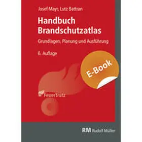 Mayr / Battran |  Handbuch Brandschutzatlas - E-Book (PDF) | eBook | Sack Fachmedien