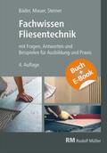 Steiner / Bäder / Mauer |  Fachwissen Fliesentechnik-mit E-Book | Buch |  Sack Fachmedien