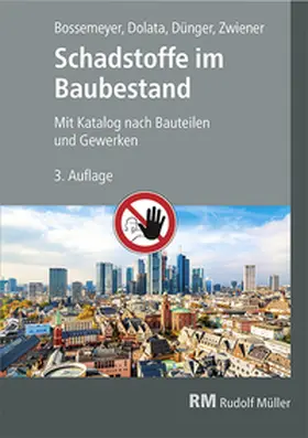 Zwiener / Bossemeyer / Dünger |  Schadstoffe im Baubestand | Buch |  Sack Fachmedien