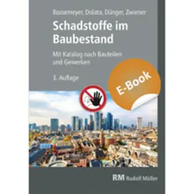 Zwiener / Bossemeyer / Dünger |  Schadstoffe im Baubestand E-Book (PDF) | eBook | Sack Fachmedien
