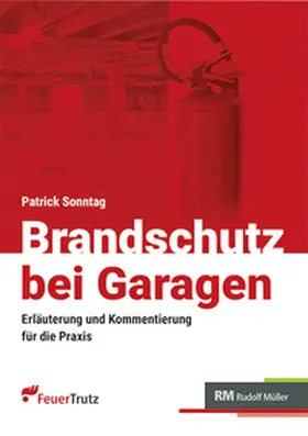 RM Rudolf Müller Medien GmbH & Co. KG / Sonntag |  Brandschutz bei Garagen | Buch |  Sack Fachmedien