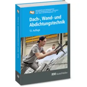  Dach-, Wand- und Abdichtungstechnik | Buch |  Sack Fachmedien