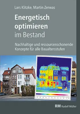Klitzke / Zerwas |  Energetisch optimieren im Bestand | Buch |  Sack Fachmedien
