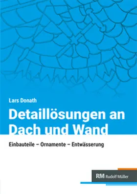 Donath |  Detaillösungen an Dach und Wand | Buch |  Sack Fachmedien