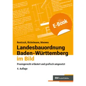 Reutzsch / Richelmann / Moewes |  Landesbauordnung Baden-Württemberg im Bild - E-Book (PDF) | eBook | Sack Fachmedien