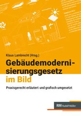 Lambrecht / Jungmann |  Gebäudemodernisierungsgesetz GeMoG 2026 im Bild | Buch |  Sack Fachmedien