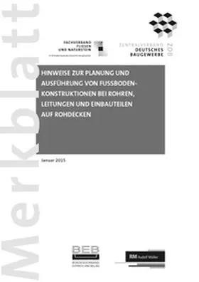 Merkblatt Hinweise zur Planung und Ausführung von Fußbodenkonstruktionen bei Rohren, Leitungen und Einbauteilen auf Rohdecken: 2026-02 | eBook | Sack Fachmedien