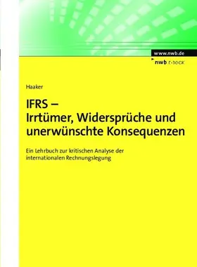 Haaker |  IFRS - Irrtümer, Widersprüche und unerwünschte Konsequenzen | eBook | Sack Fachmedien