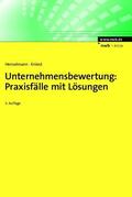 Henselmann / Kniest |  Unternehmensbewertung: Praxisfälle mit Lösungen | eBook | Sack Fachmedien