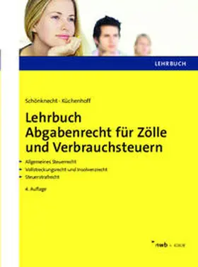 Schönknecht / Küchenhoff |  Lehrbuch Abgabenrecht für Zölle und Verbrauchsteuern | eBook | Sack Fachmedien