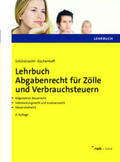 Schönknecht / Küchenhoff |  Lehrbuch Abgabenrecht für Zölle und Verbrauchsteuern | eBook | Sack Fachmedien