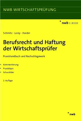 Schmitz / Lorey / Harder | Berufsrecht und Haftung der Wirtschaftsprüfer | E-Book | sack.de