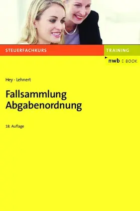 Hey / Lehnert | Fallsammlung Abgabenordnung | E-Book | www.sack.de