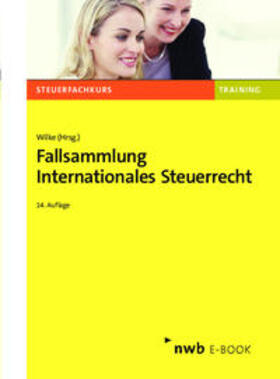 Wilke | Fallsammlung Internationales Steuerrecht | E-Book | sack.de