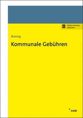 Brüning | Kommunale Gebühren | Online-Buch | 978-3-482-00491-9 | sack.de