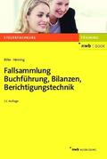 Bilke / Heining |  Fallsammlung Buchführung, Bilanzen, Berichtigungstechnik | eBook | Sack Fachmedien