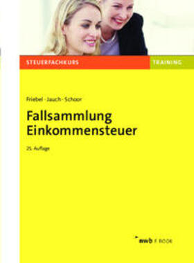 Friebel / Jauch / Schoor | Fallsammlung Einkommensteuer | E-Book | sack.de
