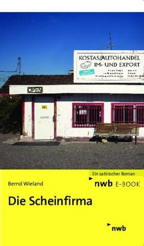 Wieland | Die Scheinfirma | E-Book | sack.de