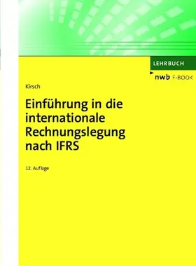Kirsch |  Einführung in die internationale Rechnungslegung nach IFRS | eBook | Sack Fachmedien