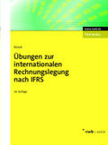 Kirsch |  Übungen zur internationalen Rechnungslegung nach IFRS | eBook | Sack Fachmedien