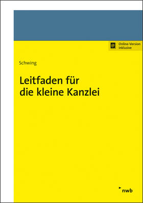 Schwing | Leitfaden für die kleine Kanzlei | Online-Buch | 978-3-482-01301-0 | sack.de