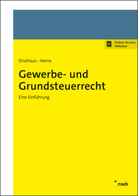 Driehaus / Heine | Gewerbe- und Grundsteuerrecht | Online-Buch | 978-3-482-01331-7 | sack.de