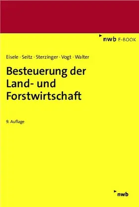 Eisele / Seitz / Sterzinger |  Besteuerung der Land- und Forstwirtschaft | eBook | Sack Fachmedien