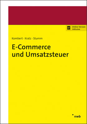 Kombert / Kratz / Stumm | E-Commerce und Umsatzsteuer | Online-Buch | 978-3-482-01671-4 | sack.de