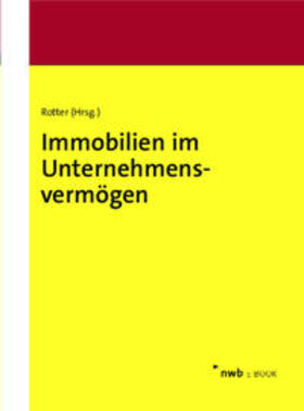 Rotter / Demleitner / Greiser | Immobilien im Unternehmensvermögen | E-Book | sack.de
