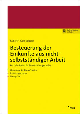 Kälberer / Gölz-Kälberer | Besteuerung der Einkünfte aus nichtselbstständiger Arbeit | Online-Buch | 978-3-482-01821-3 | sack.de