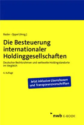 Bader / Oppel |  Die Besteuerung internationaler Holdinggesellschaften | eBook | Sack Fachmedien