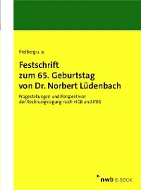 Freiberg / Antonakopoulos / Dallmann |  Festschrift zum 65. Geburtstag von Dr. Norbert Lüdenbach | eBook | Sack Fachmedien