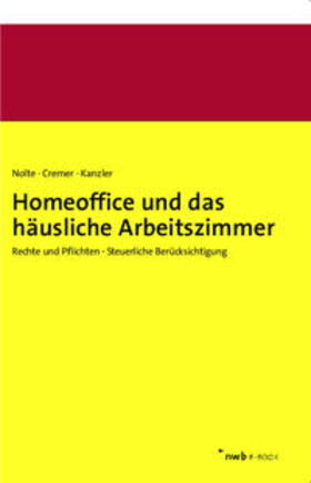 Nolte / Cremer / Kanzler | Homeoffice und das häusliche Arbeitszimmer | E-Book | sack.de