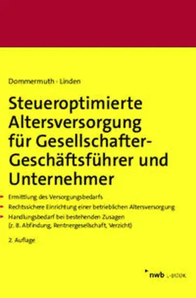 Dommermuth / Linden |  Steueroptimierte Altersversorgung für Gesellschafter-Geschäftsführer und Unternehmer | eBook | Sack Fachmedien