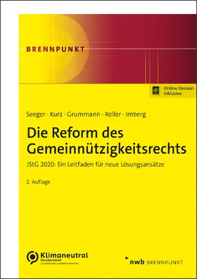 Seeger / Kurz / Grummann |  Die Reform des Gemeinnützigkeitsrechts | Online-Buch | Sack Fachmedien