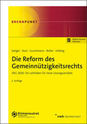Seeger / Kurz / Grummann | Die Reform des Gemeinnützigkeitsrechts | Online-Buch | 978-3-482-02282-1 | sack.de