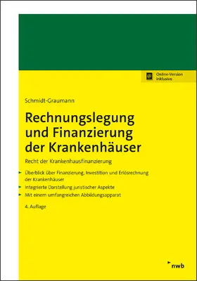Schmidt-Graumann | Rechnungslegung und Finanzierung der Krankenhäuser | Online-Buch | 978-3-482-02341-5 | sack.de