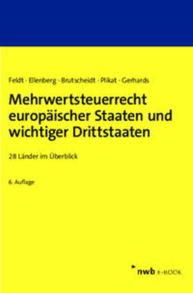Feldt / Ellenberg / Brutscheidt | Mehrwertsteuerrecht europäischer Staaten und wichtiger Drittstaaten | E-Book | sack.de