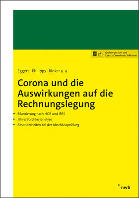 Eggert / Philipps / Rinker | Corona und die Auswirkungen auf die Rechnungslegung | Online-Buch | 978-3-482-02581-5 | sack.de
