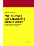 Mohaupt / Uhlmann |  Mit Forschung und Entwicklung Steuern senken | eBook | Sack Fachmedien