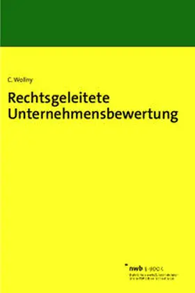 Wollny |  Rechtsgeleitete Unternehmensbewertung | eBook | Sack Fachmedien