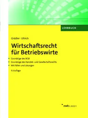 Grädler / Ullrich |  Wirtschaftsrecht für Betriebswirte | eBook | Sack Fachmedien
