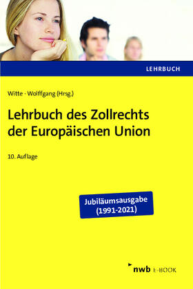 Witte / Wolffgang / Ritz | Lehrbuch des Zollrechts der Europäischen Union | E-Book | sack.de
