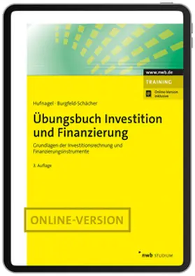 Hufnagel / Burgfeld-Schächer | Übungsbuch Investition und Finanzierung | Online-Buch | 978-3-482-03471-8 | www.sack.de